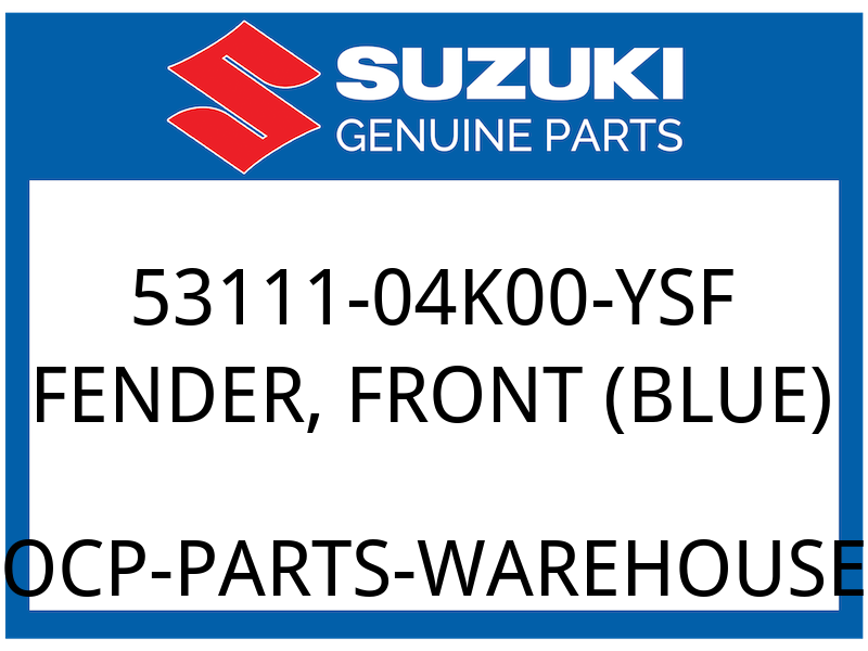 Suzuki OEM Part 53111-04K00-YSF FENDER, FRONT (BLUE)