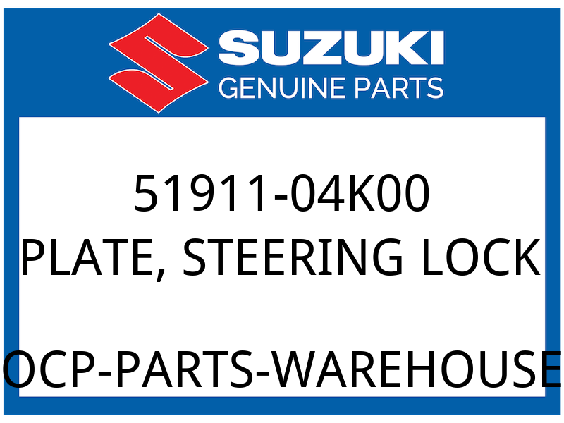 Suzuki OEM Part 51911-04K00 PLATE, STEERING LOCK