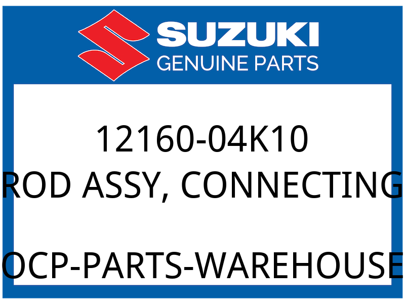 Suzuki OEM Part 12160-04K10 CONNROD ASSY