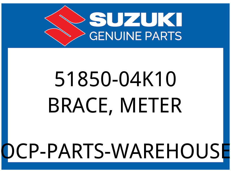 Suzuki OEM Part 51850-04K10 BRACE,METER