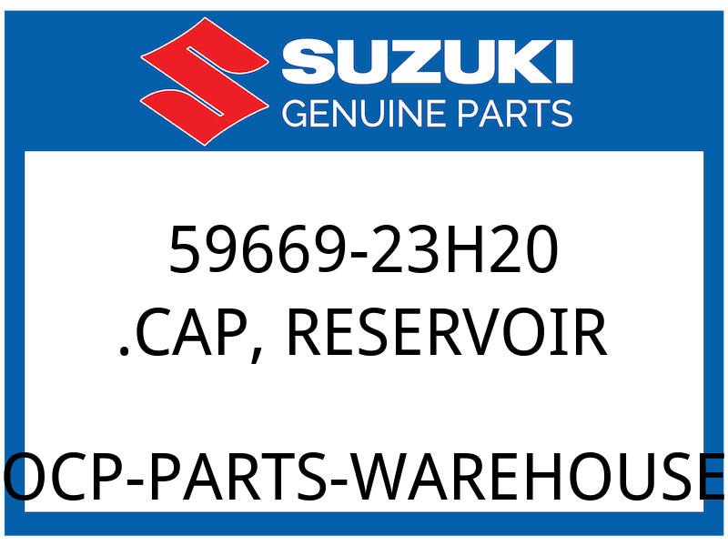 Suzuki OEM Part 59669-23H20 .CAP, RESERVOIR