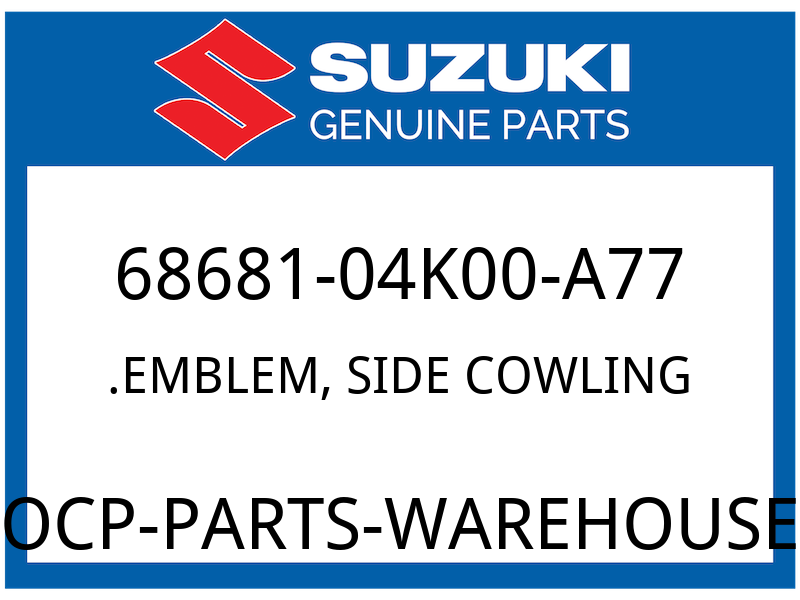Suzuki OEM Part 68681-04K00-A77 .EMBLEM,SIDE COWLING (SILVER/
