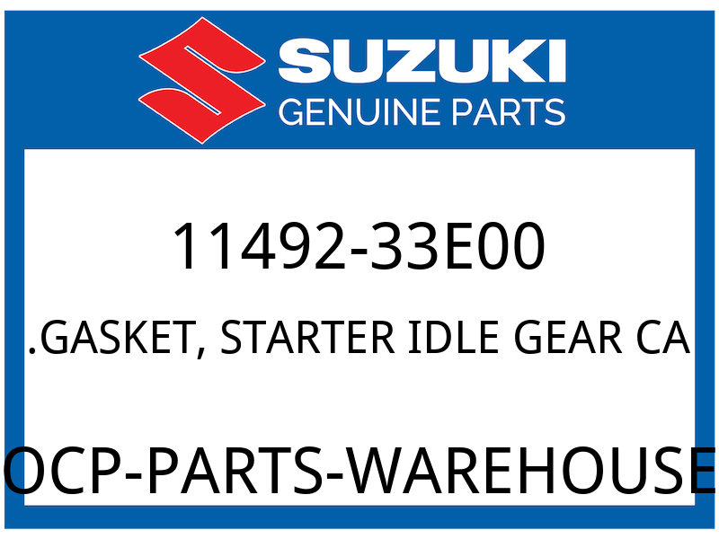 Suzuki OEM Part 11492-33E00 GASKET, STARTER IDLE GEAR CAP