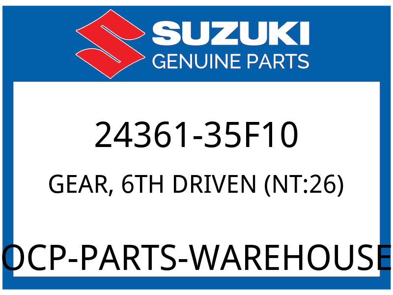 Suzuki OEM Part 24361-35F10 GEAR, 6TH DRIVEN (NT:26)