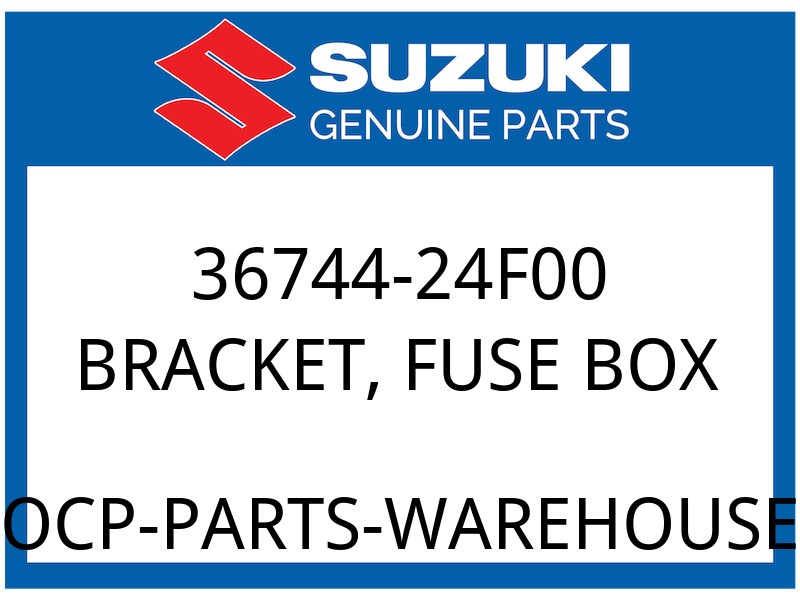 Suzuki OEM Part 36744-24F00 BRACKET, FUSE BOX