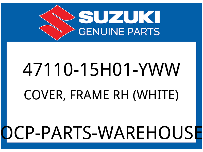 Suzuki OEM Part 47110-15H01-YWW COVER,FRAME,R