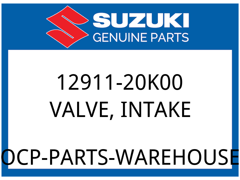 Suzuki OEM Part 12911-20K00 VALVE, INTAKE