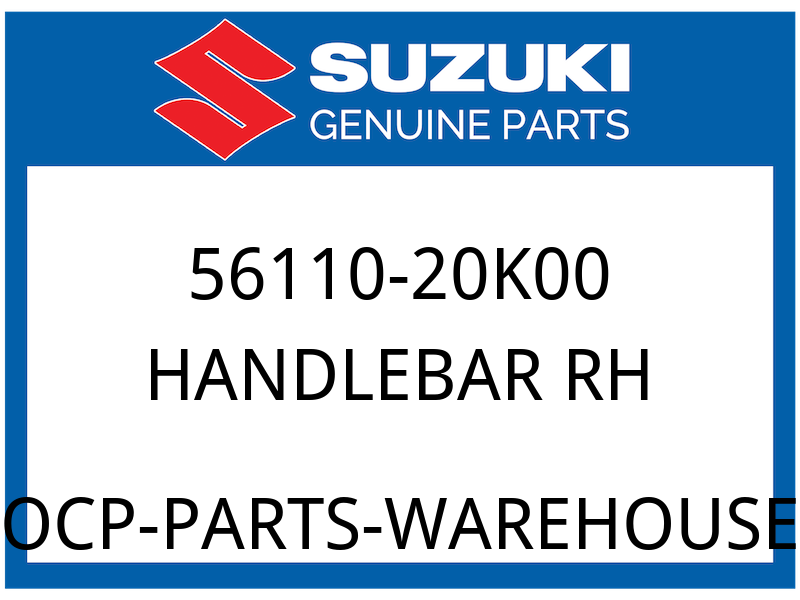 Suzuki OEM Part 56110-20K00 HANDLEBAR RH