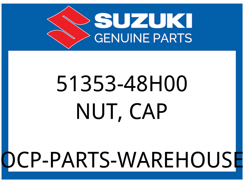 Suzuki OEM Part 51353-48H00 NUT, CAP