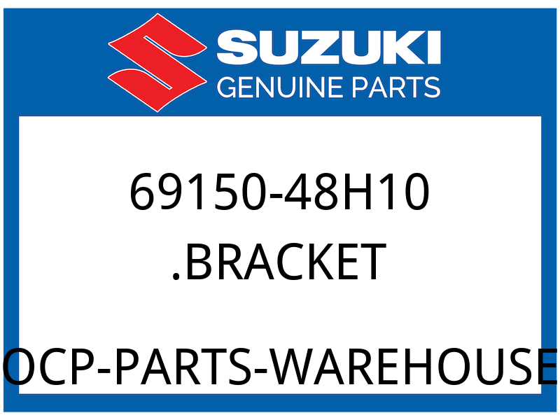Suzuki OEM Part 69150-48H10 .BRACKET