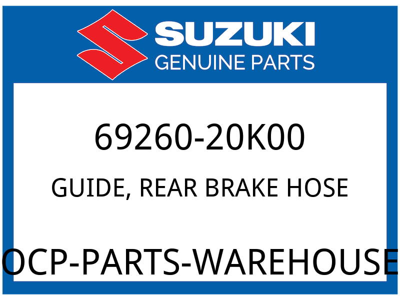 Suzuki OEM Part 69260-20K00 GUIDE, REAR BRAKE HOSE