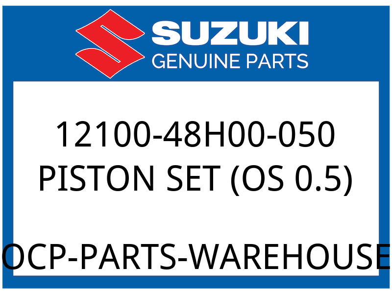 Suzuki OEM Part 12100-48H00-050 PISTON SET (OS:0.5)