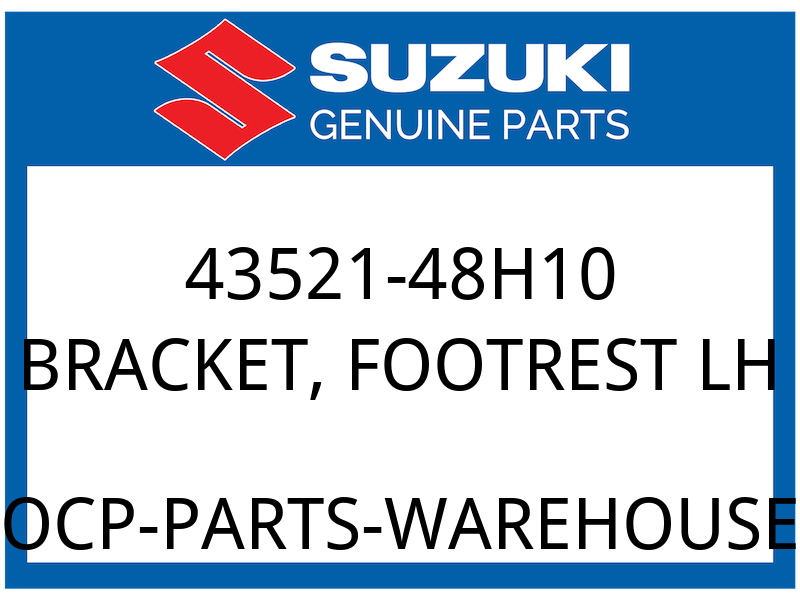 Suzuki OEM Part 43521-48H10 BRACKET, FOOTREST LH