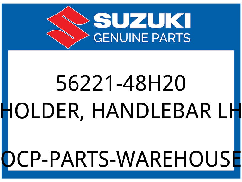 Suzuki OEM Part 56221-48H20 HOLDER, HANDLEBAR LH