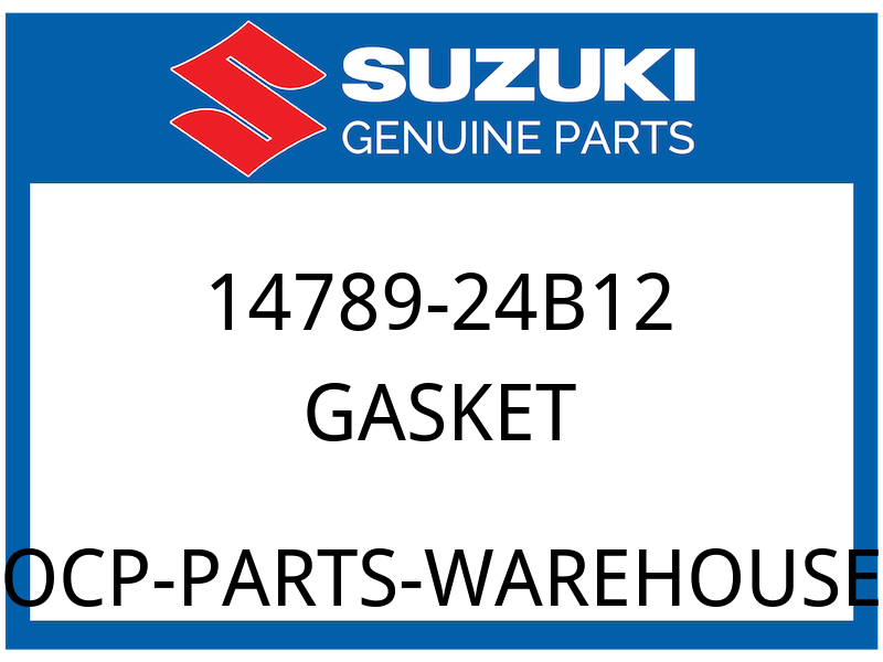 Suzuki OEM Part 14789-24B12 GASKET