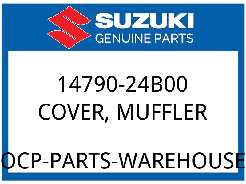 Suzuki OEM Part 14790-24B00 COVER, MUFFLER