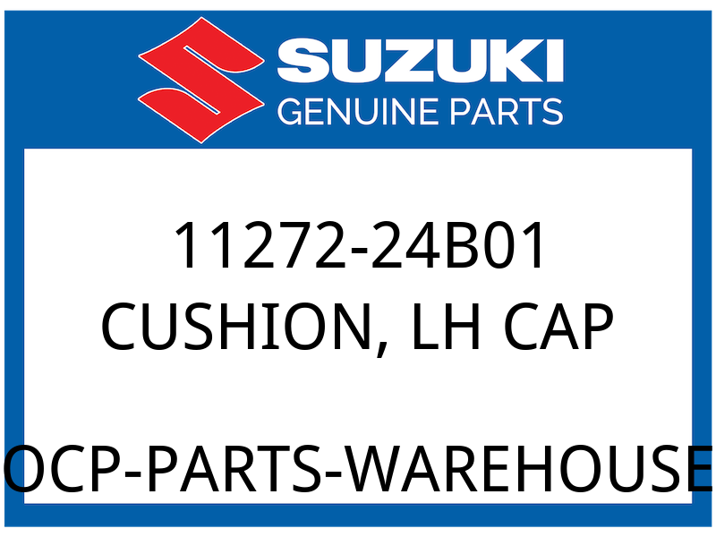 Suzuki OEM Part 11272-24B01 CUSHION, LH CAP