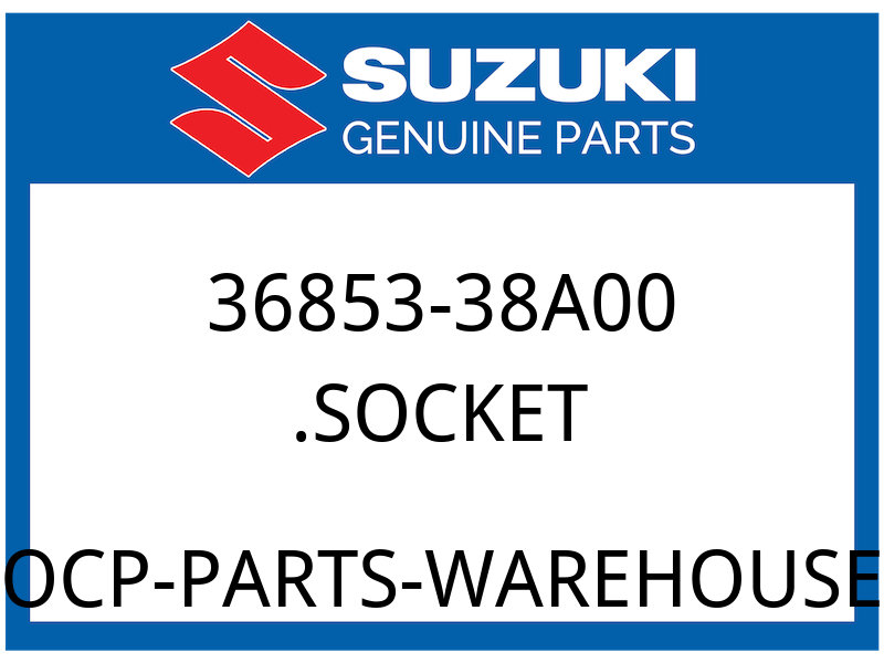 Suzuki OEM Part 36853-38A00 SOCKET