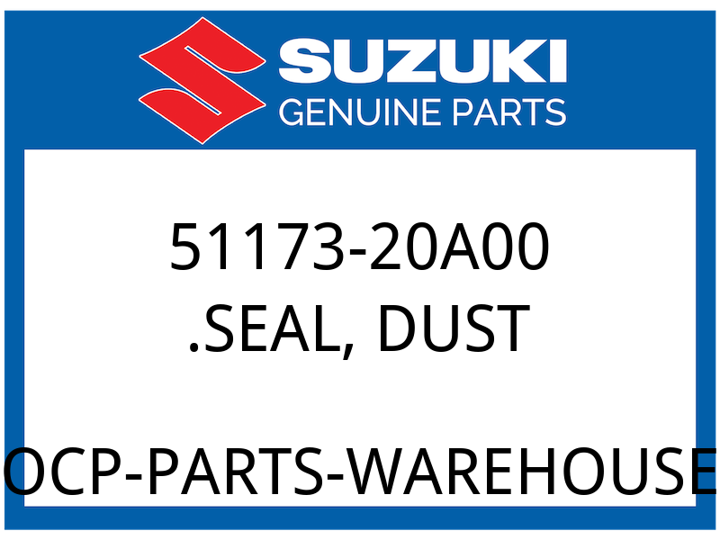 Suzuki OEM Part 51173-20A00 SEAL, DUST