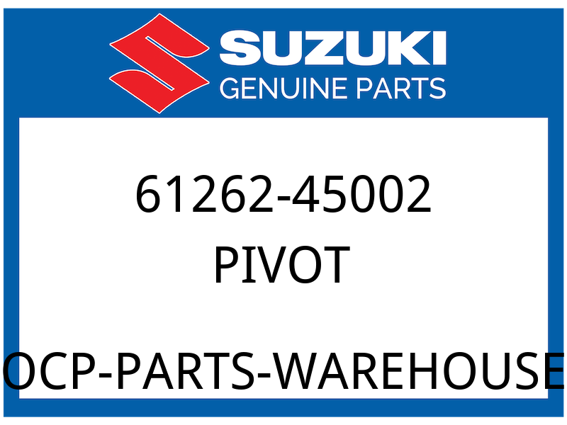 Suzuki OEM Part 61262-45002 PIVOT