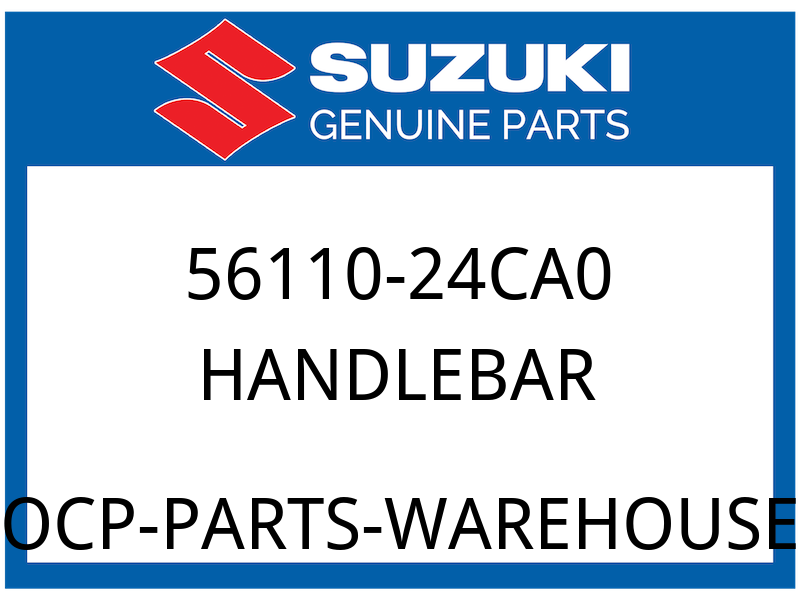 Suzuki OEM Part 56110-24CA0 HANDLEBAR