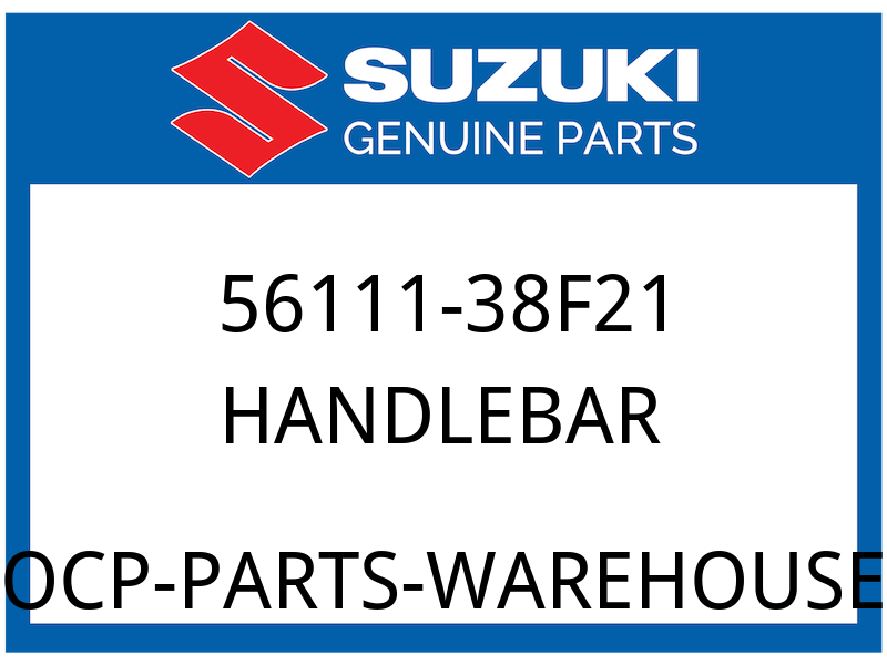 Suzuki OEM Part 56111-38F21 HANDLEBAR