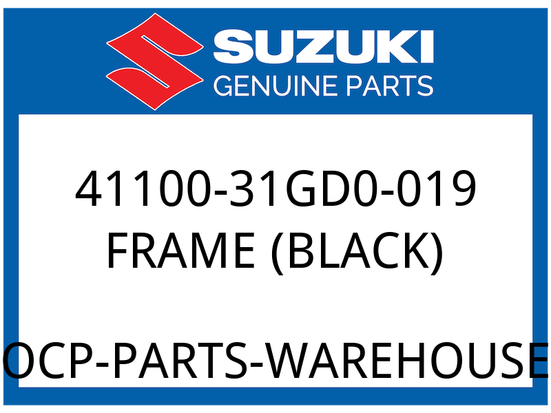 Suzuki OEM Part 41100-31GD0-019 FRAME (BLACK)