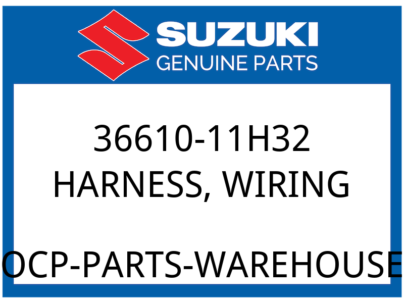 Suzuki OEM Part 36610-11H32 HARNESS, WIRING