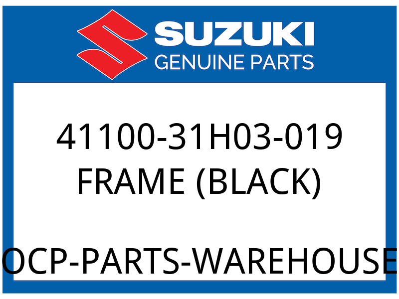 Suzuki OEM Part 41100-31H03-019 FRAME (BLACK)