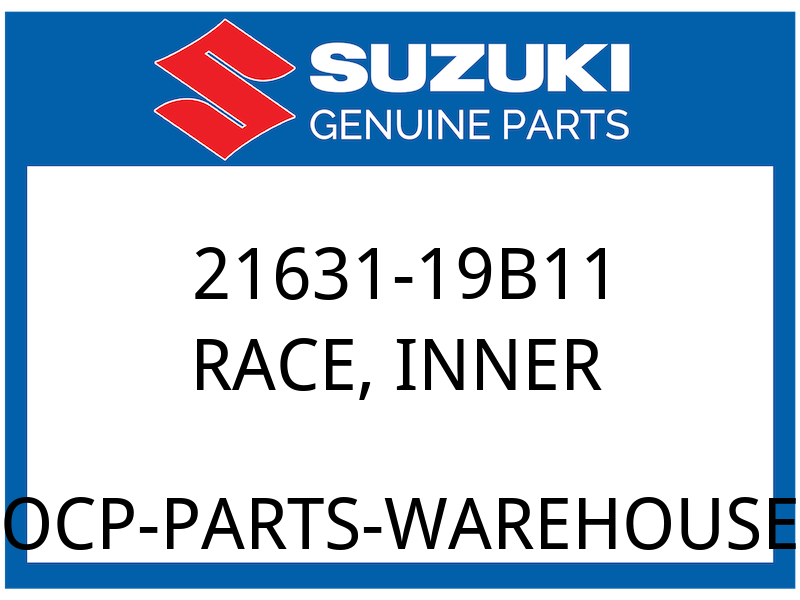 Suzuki OEM Part 21631-19B11 RACE, INNER