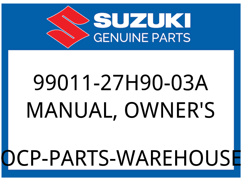 Suzuki OEM Part 99011-27H90-03A MANUAL, OWNER'S