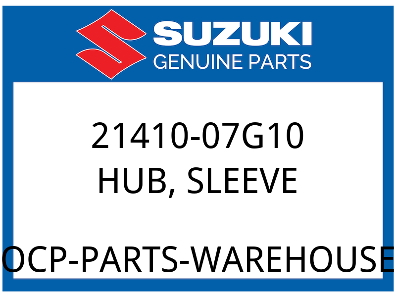 Suzuki OEM Part 21410-07G10 HUB, SLEEVE