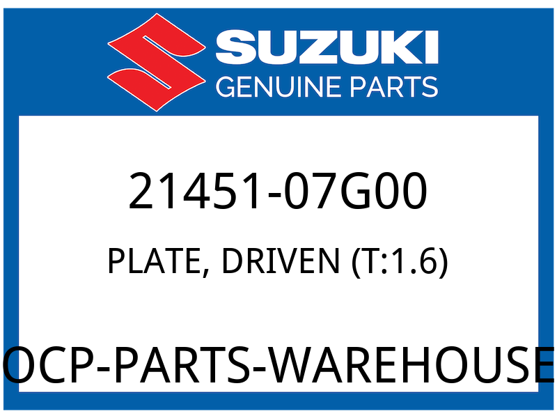 Suzuki OEM Part 21451-07G00 PLATE, DRIVEN (T:1.6)