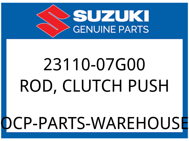 Suzuki OEM Part 23110-07G00 ROD, CLUTCH PUSH