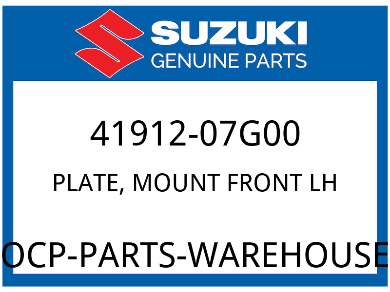 Suzuki OEM Part 41912-07G00 PLATE, MOUNT FRONT LH