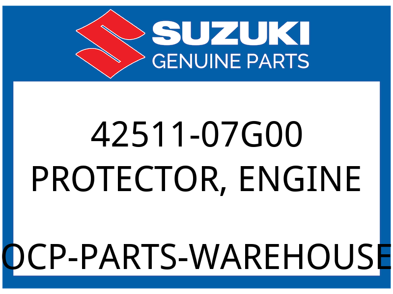 Suzuki OEM Part 42511-07G00 PROTECTOR, ENGINE