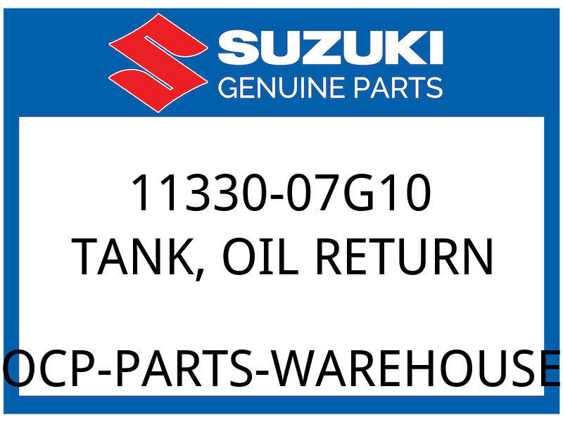Suzuki OEM Part 11330-07G10 TANK, OIL RETURN