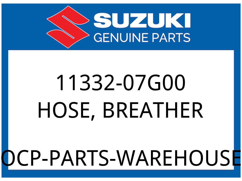 Suzuki OEM Part 11332-07G00 HOSE, BREATHER