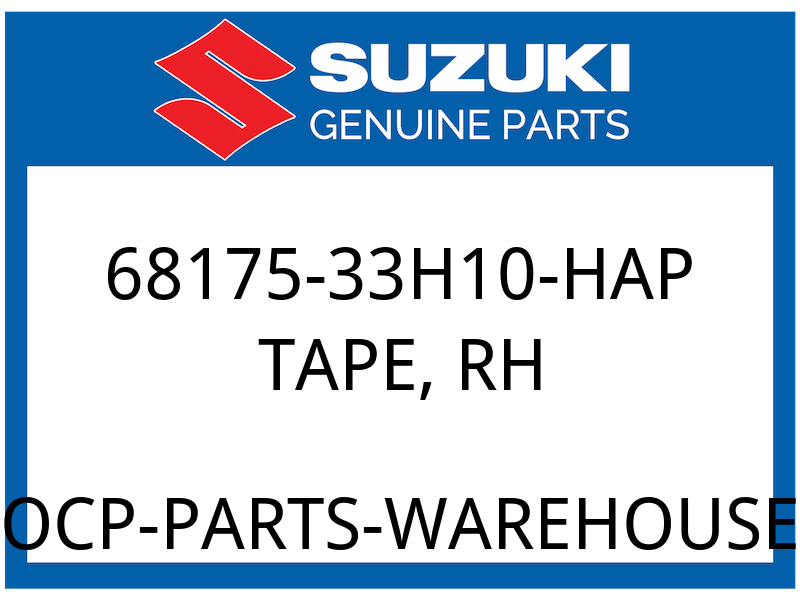 Suzuki OEM Part 68175-33H10-HAP TAPE, RH