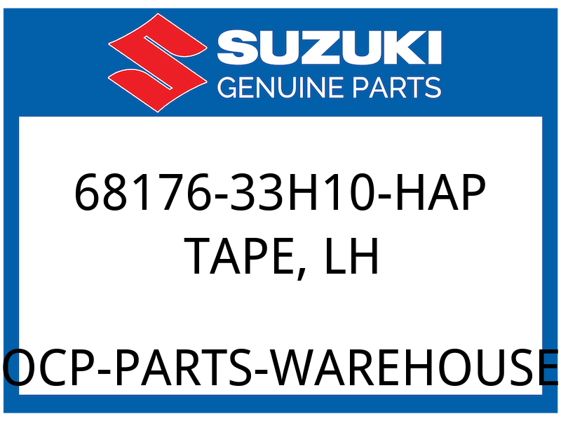 Suzuki OEM Part 68176-33H10-HAP TAPE, LH