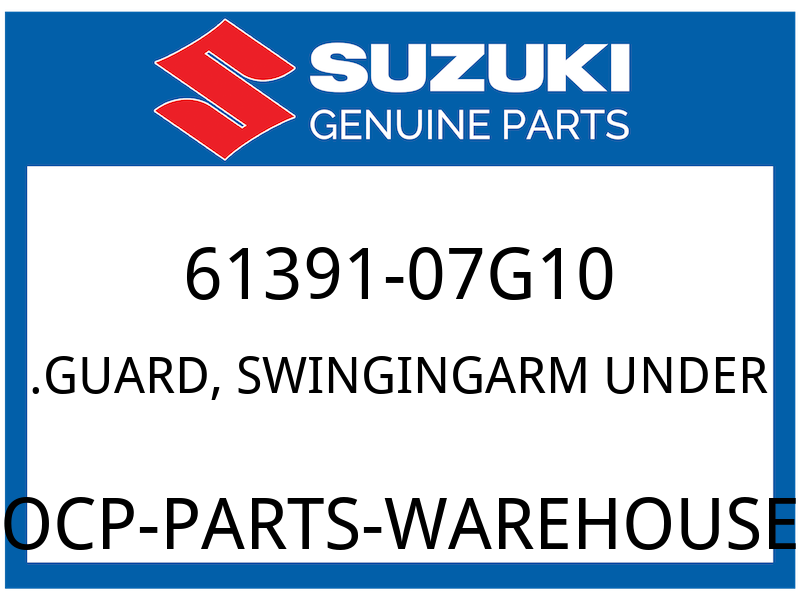 Suzuki OEM Part 61391-07G10 GUARD, SWINGINGARM UNDER
