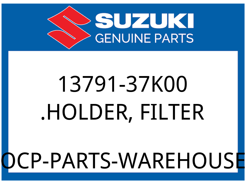 Suzuki OEM Part 13791-37K00 HOLDER,FILTER