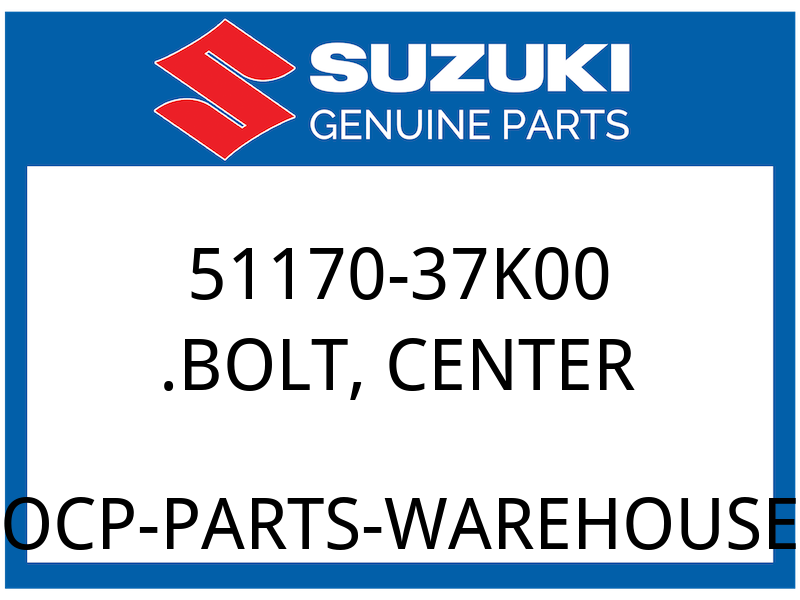 Suzuki OEM Part 51170-37K00 .BOLT, CENTER