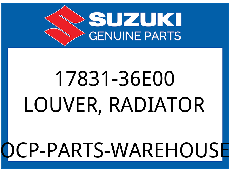 Suzuki OEM Part 17831-36E00 LOUVER,RADIATOR