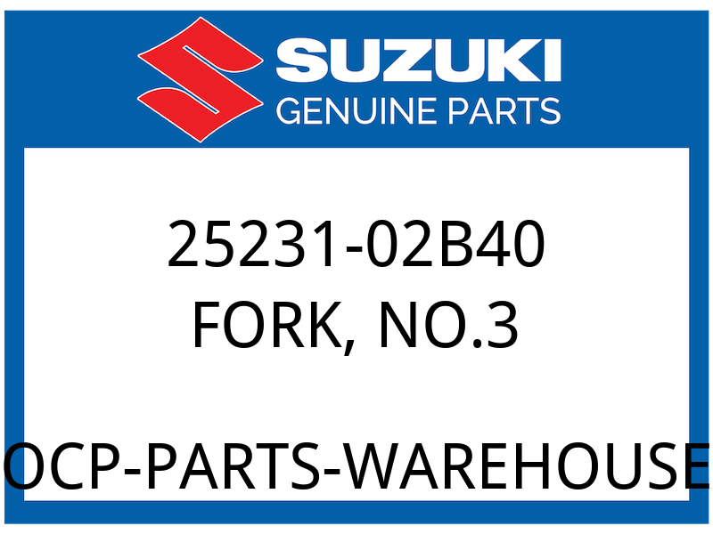 Suzuki OEM Part 25231-02B40 FORK,GEAR SHIFT,NO.3
