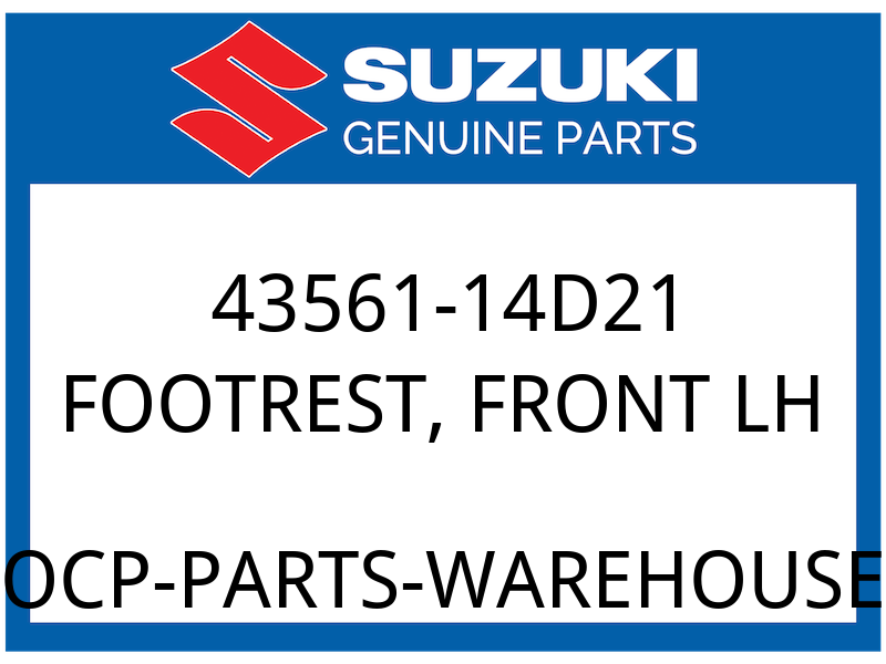 Suzuki OEM Part 43561-14D21 FOOTREST, FRONT LH