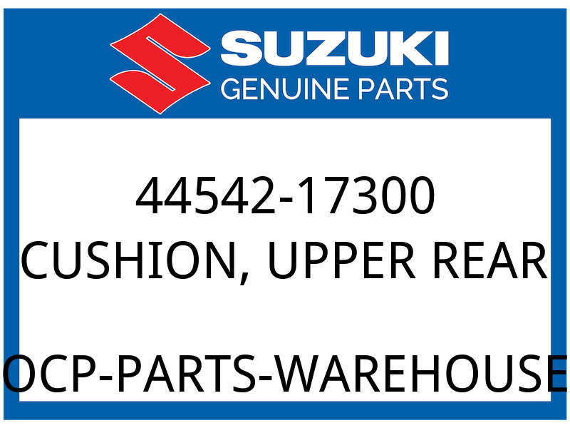 Suzuki OEM Part 44542-17300 CUSHION,UPPER REAR