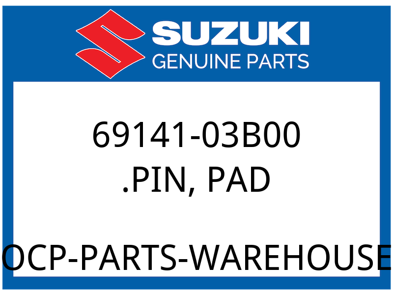 Suzuki OEM Part 69141-03B00 PIN, PAD