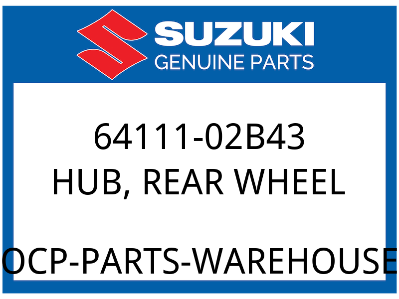 Suzuki OEM Part 64111-02B43 HUB,REAR WHEEL