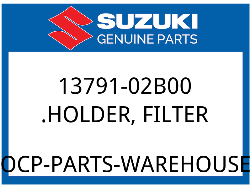 Suzuki OEM Part 13791-02B00 MOLDER, FILTER